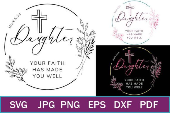 Daughter Your Faith Mark 5 34: A Versatile Christian Graphic