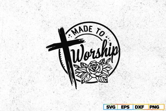 Exploring Made to Worship Svg and Cross Svg for Crafts