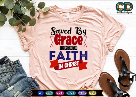 Graceful Graphics: SAVED by GRACE THROUGH FAITH in CHRIST