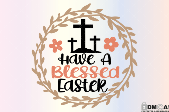 Have a Blessed Easter Svg PNG: A Closer Look