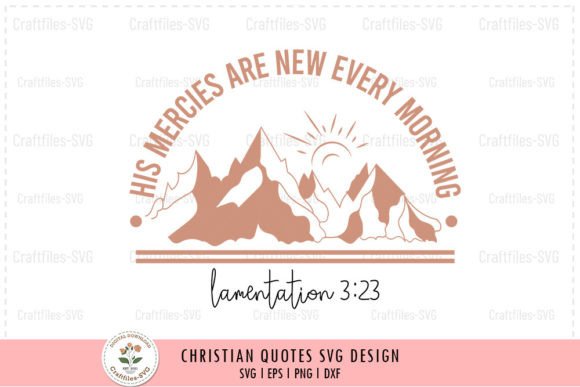 His Mercies Are New Every Morning - SVG for Graphics and Crafts