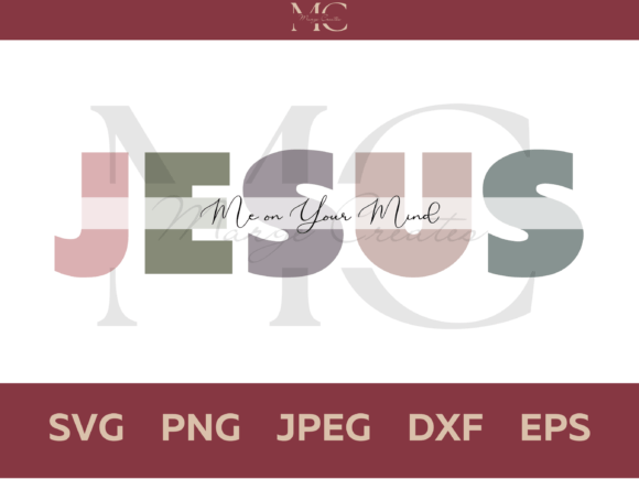 Jesus Me on Your Mind SVG: A Versatile Graphics Asset for Crafts
