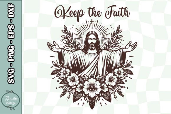 Keep the Faith Jesus Floral SVG: A Versatile Graphics Tool for Crafts