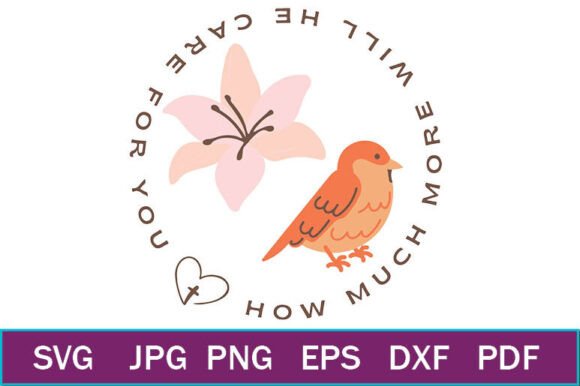 Lilies and Sparrows Matthew 6 30 Bible Graphics