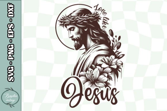 Love Like Jesus Floral SVG for Graphics and Crafts