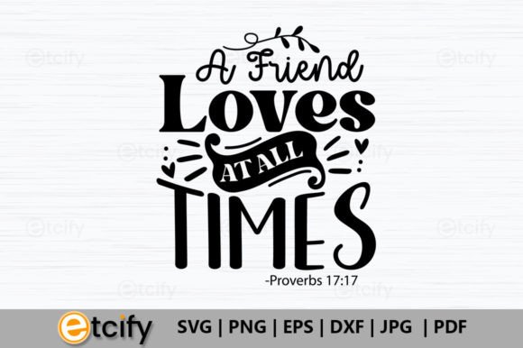 Review: A Friend Loves at All Times - Perfect for Crafts & Graphics