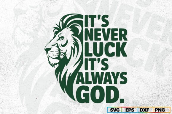 Review: It’s Never Luck It’s Always God Svg for Crafts & Graphics