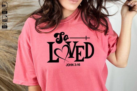 So Loved and Faith SVG: Perfect for Religious Easter Crafts