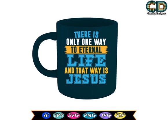There is Only One Way to Eternal Life, a