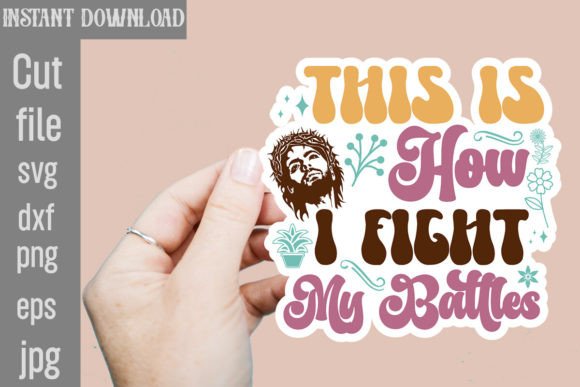 This is How I Fight My Battles SVG: A Crafts Graphics Gem